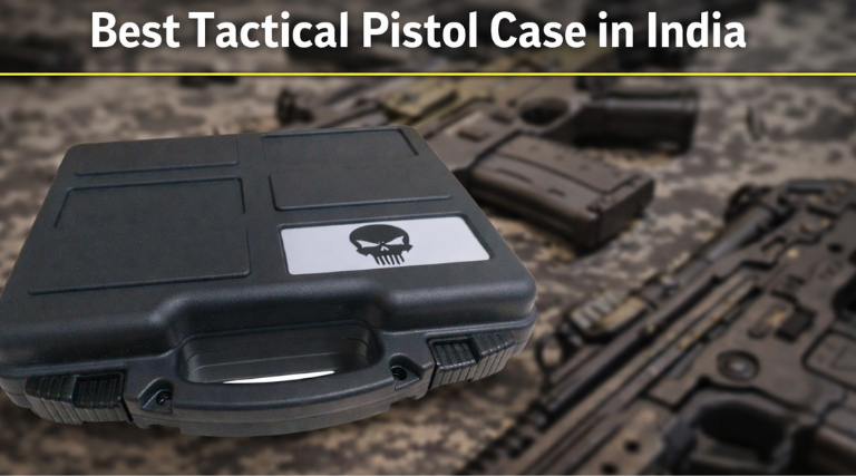 Best Tactical Pistol Case in India